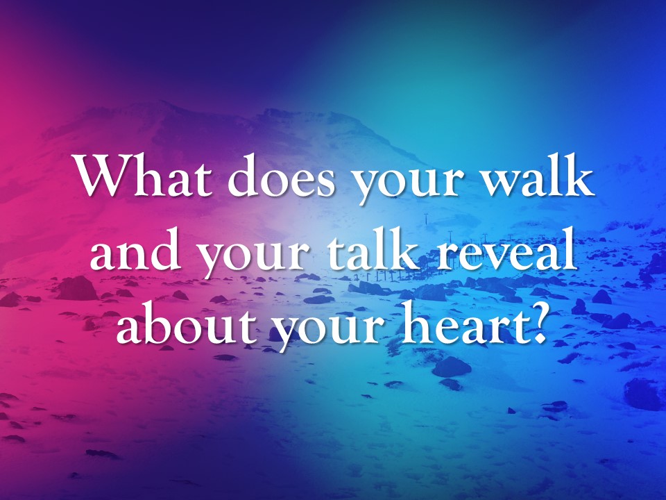 Changing Your Talk and Your Walk