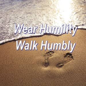 To Walk Humbly with Your God