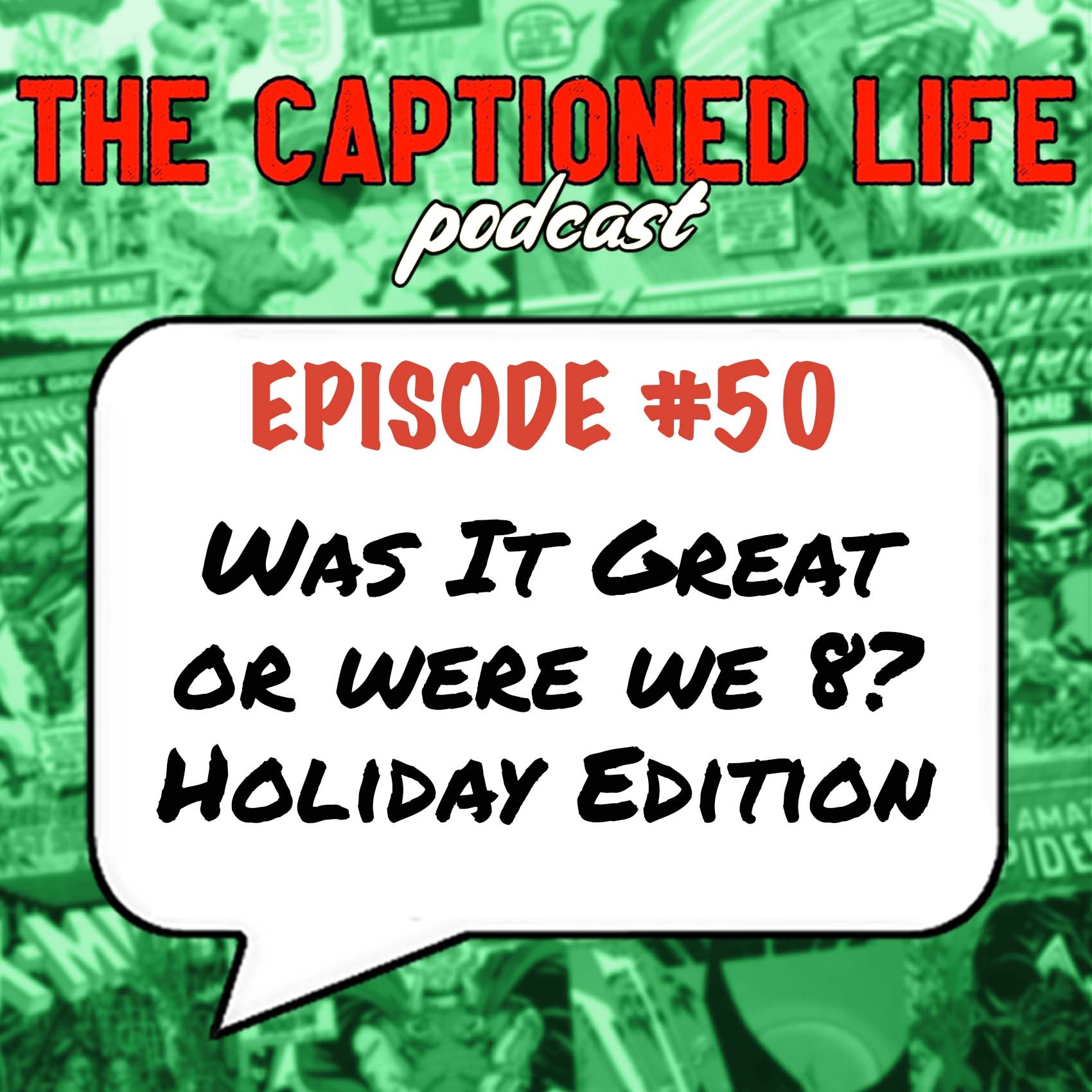 #50 Was It Great Or Were We 8? Holiday Edition Image