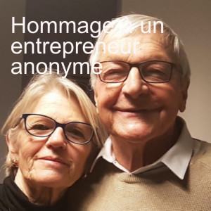Hommage à un entrepreneur anonyme