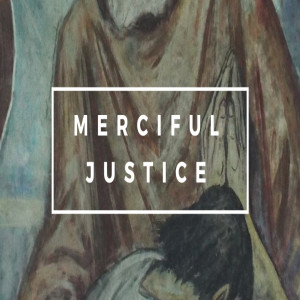 Mercy: The Foundation of God‘s Justice