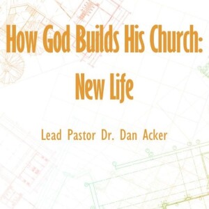 This Is Church: "How God Builds His Church: New Life"