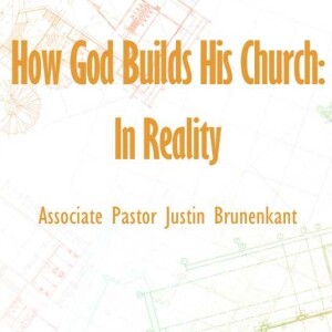 This is Church; "How God Builds His Church: In Reality"