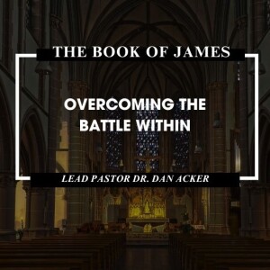 The Book of James: "Overcoming the Battle Within"