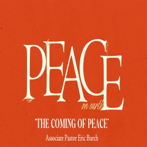 Advent: "The Coming of PEACE"