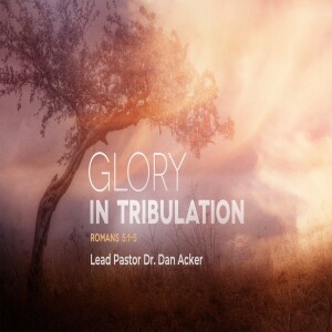 "Glory in Tribulation"