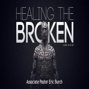 Jesus REVEALED: "Healing the Broken"