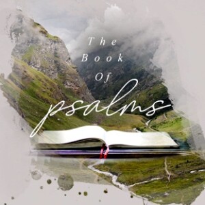 The Book of Psalms: ”God is On Your Side”