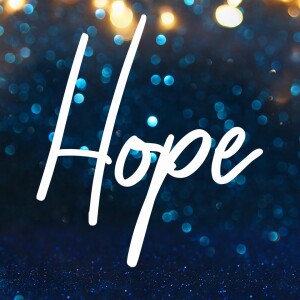 Advent Series: ”Hope is Here!”