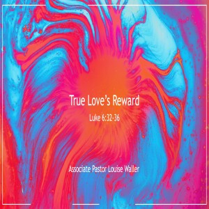 Jesus REVEALED: "True Love's Reward"