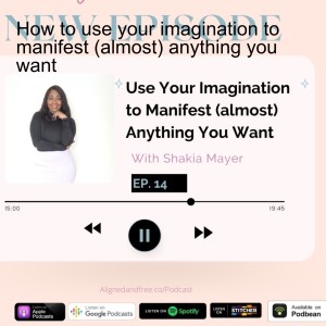 How to use your imagination to manifest (almost) anything you want