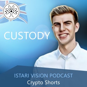 #048 | Crypto Shorts | Custody