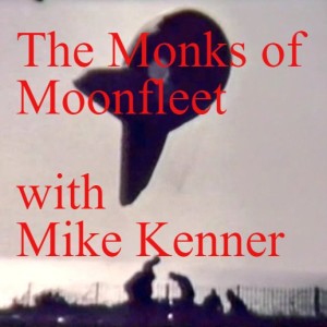 6 Bonus Episode: ’The Monks of Moonfleet’ with Mike Kenner