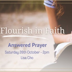 26 Oct 2024 - Flourish - Answered Prayer - Habakkuk 1-3