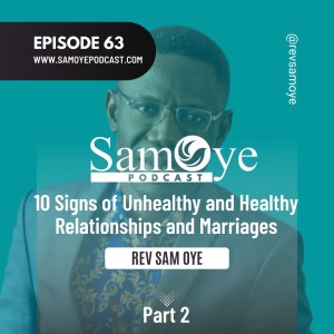 Episode 063: 10 Signs of Unhealthy and Healthy Relationships and Marriages - Part 2