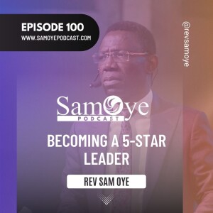 Episode 100: Becoming a 5-Star Leader