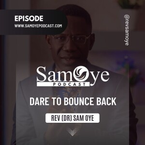 Dare To Bounce Back - Rev Sam Oye