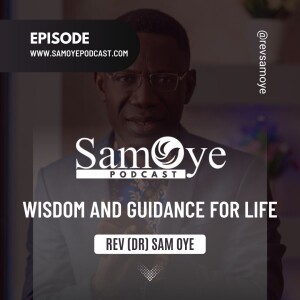 Divine Wisdom and Guidance for Life - Rev Sam Oye