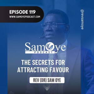 Episode 119: The Secrets for Attracting Favour