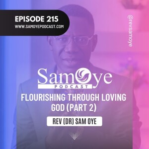 Episode 215: Flourishing through Loving God (Part 2)
