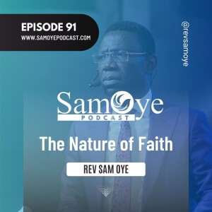 Episode 091: The Nature of Faith