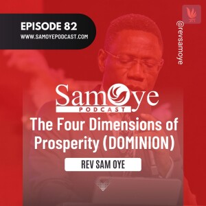 Episode 082: The 4 Dimensions of Prosperity (DOMINION)