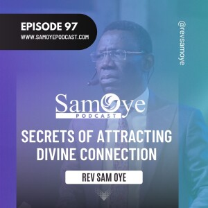 Episode 097: Secrets of Attracting Divine Connection