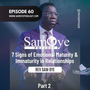 Episode 060: 7 Signs of Emotional Maturity and Immaturity in Relationships - Part 2