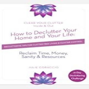 Julie Coraccio- Author, coach and professional De-clutter expert