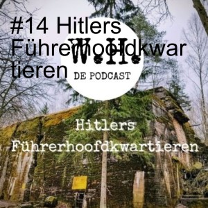 #14 Hitlers Führerhoofdkwartieren