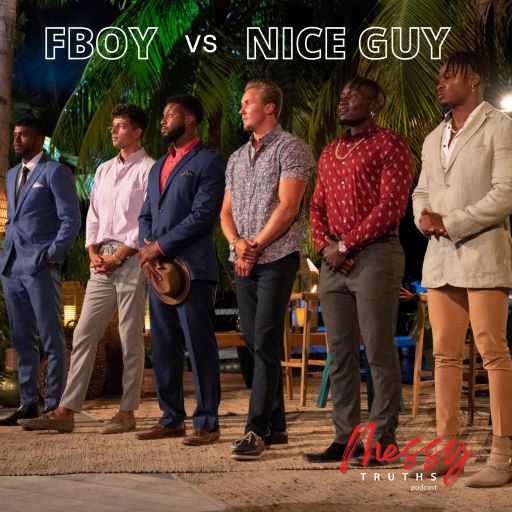 F Boys Vs. Nice Guys