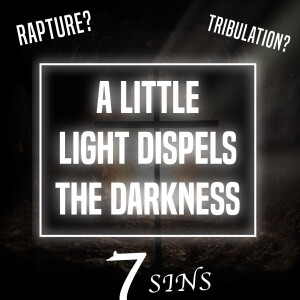 A Little Light Dispels the Darkness - Ep 347 - 8-20-2023