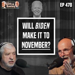 Will Biden Make It To November? - Ep 478 - 6-30-2024