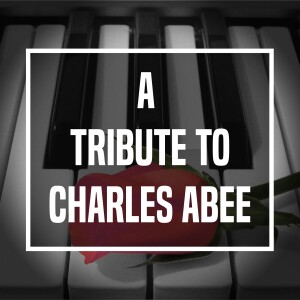 A Tribute To Charles Abee - Unplugged - Ep 364 - 9-25-2023