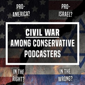 Civil War Among Conservative Podcasters - Ep 465 - April 7, 2024