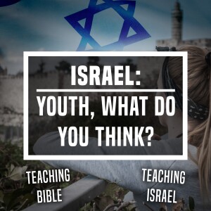 Israel: Youth, What Do You Think? - Unplugged - Ep 445 - 1-26-2024