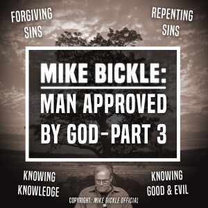 Mike Bickle: Man Approved by God-Part 3 - Unplugged - Ep 414 - 12-14-2023