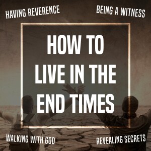 How To Live In The End Times - Unplugged - Ep 359 - 9-8-2023