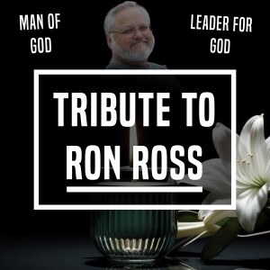 Tribute to Ron Ross - Ep 425 - 12-31-2023