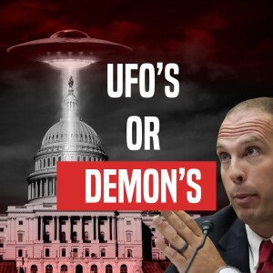 UFO’s Or Demons? - Unplugged - Ep 332 - 7-27-2023