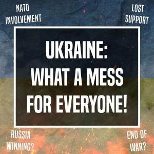 Ukraine: What A Mess For Everyone! - Unplugged - Ep 370 - 10-5-2023