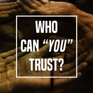 Who Can You Trust? - Unplugged - Ep 343 - 8-16-2023