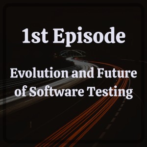 Evolution and Future of Software Testing