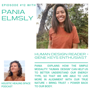 Episode 12 with Pania Elmsly - How ”Human Design” can help us live in alignment”