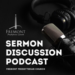 9.2.2024 Sermon Discussion Podcast on Mark 4:21-34