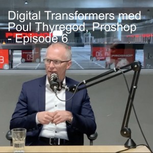 Digital Transformers med Poul Thyregod, Proshop - Episode 6