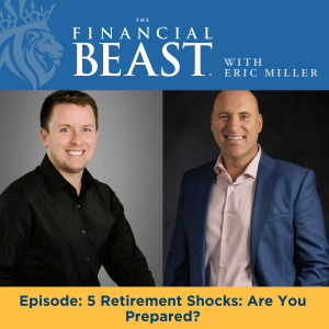 5 Retirement Shocks: Are You Prepared?