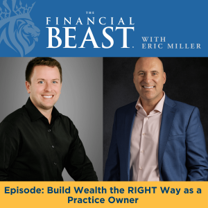 Build Wealth the RIGHT Way as a Practice Owner