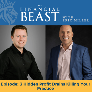 3 Hidden Profit Drains Killing Your Practice