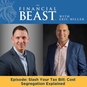 Slash Your Tax Bill: Cost Segregation Explained with Host, Eric Miller & Guest, Andrew Parrish